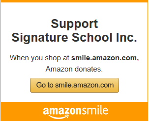 Click here to support Signature School when you shop on Amazon.com